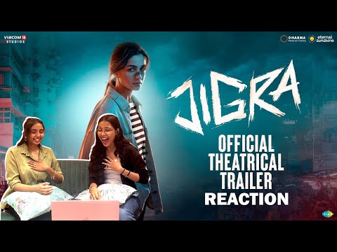 JIGRA - Official Theatrical Trailer | Reaction | Alia Bhatt | Vedang Raina | Vasan Bala | 11th Oct