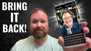Bringing Back BlackBerry! With CrackBerry Kevin! 