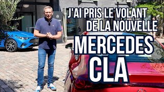 Découverte - J'ai pris le volant de la nouvelle Mercedes CLA !