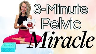 Updated 3-Minute Miracle! Three Steps for Pelvic Health