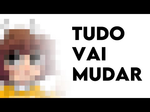 TUDO VAI MUDAR