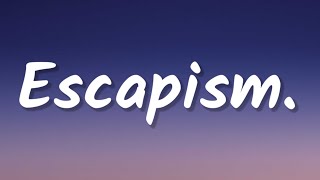 RAYE - Escapism. (Lyrics) Ft. 070 Shake