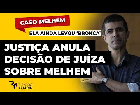 TJ ANULA DECISÃO DE JUÍZA QUE TORNOU MELHEM RÉU #ricardofeltrin
