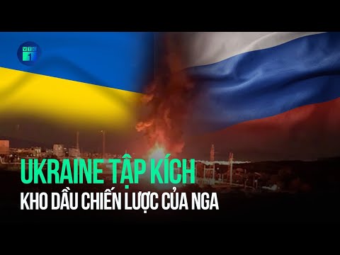 Ukraine tập kích xuyên biên giới, kho dầu chiến lược Nga bốc cháy dữ dội | VTC1