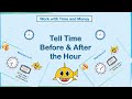 Telling Time: Before and After the Hour