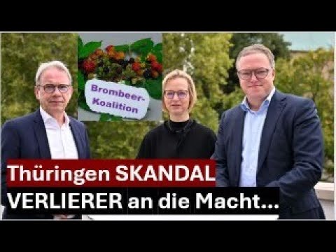 SKANDAL in Thüringen - Verlierer VEREINEN sich - Beleidigung der Brombeere!!