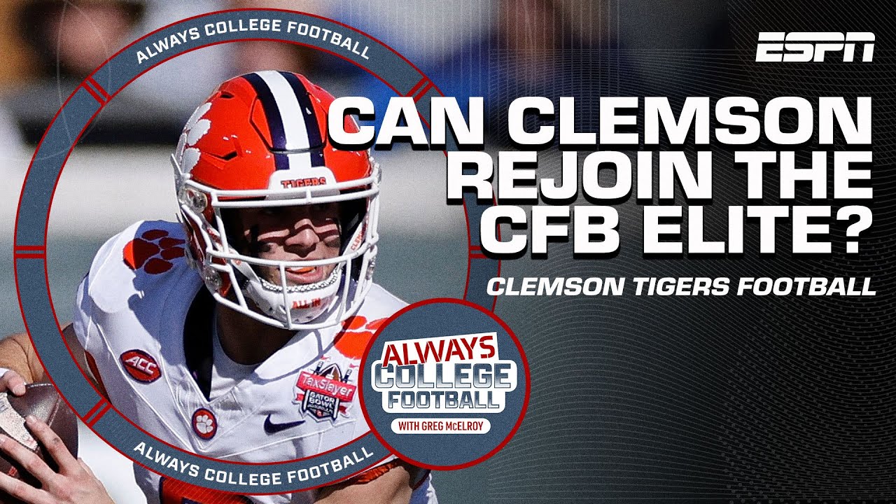 Can Clemson rejoin the CFB ELITE in 2024? 🤔 | Always College Football