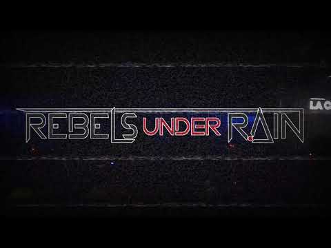 Rebels Under Rain