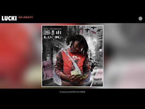 Lucki - Go Away!! (Audio)