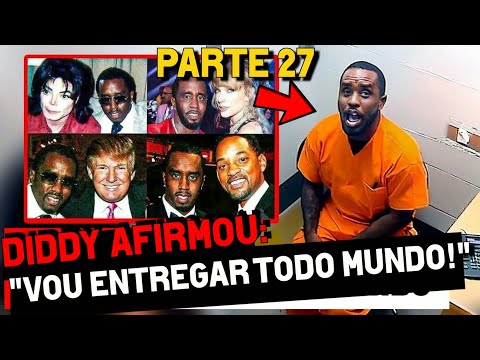 P DIDDY NOVAS REVELAÇÕES MOSTRAM QUE ELE PODE ENTREGAR TODOS FAMOSOS DE HOLLYWOOD ENVOLVIDOS!