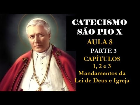 Catecismo de Sao Pio X - Aula 8 - ao Vivo