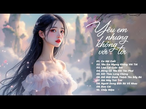 Nhạc Buồn TikTok Triệu View 2025 | Những Bản Nhạc Trẻ Ballad Buồn Tâm Trạng Dành Cho Người Thất Tình
