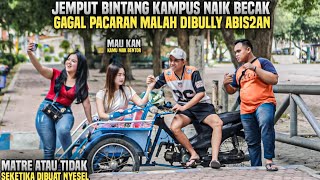 BINTANG KAMPUS DIJEMPUT NAIK BENTOR!! MALAH DIBULLY TEMAN2NYA!! 