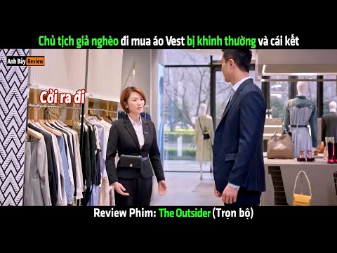 Chủ tịch giả nghèo đi mua áo Vest bị khinh thường và cái kết - Review phim Hay