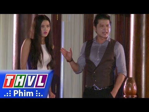 THVL | Osin nổi loạn - Tập 32[2]: Long tranh cãi với Thơ, kể hết những gì cô làm nhằm khống chế anh