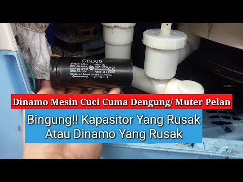 Trik Sederhana Mengetahui Kerusakan Mesin Cuci Cuma Dengung Sebelum Menganti Kapasitor