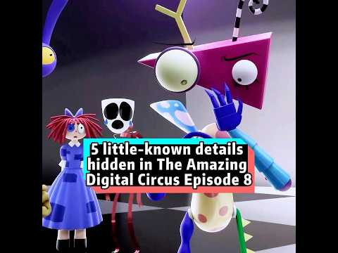 No one realizes that Episode 8 of The Amazing Digital Circus hides five little-known details.#usa#fo