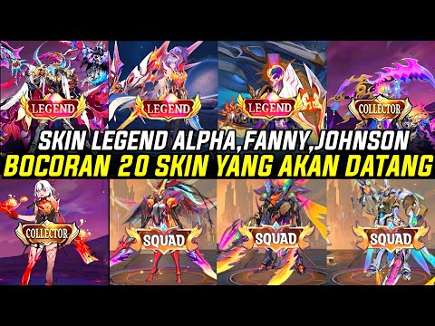 BOCORAN 20 SKIN BARU MOBILE LEGENDS YANG AKAN DATANG! SKIN LEGEND ALPHA,JOHNSON,FANNY,HANZO COLLETOR