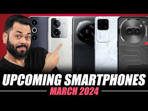 Top 15+ Best Upcoming Mobile Phone Launches ⚡ March 2024