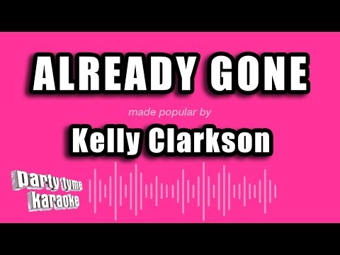 Kelly Clarkson – Already Gone (Karaoke Version)