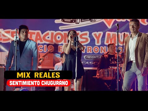 Sentimiento Chugurano -   MIX REALES -   7  Aniv. R y M