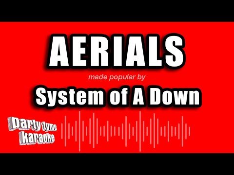 System of A Down – Aerials (Karaoke Version)