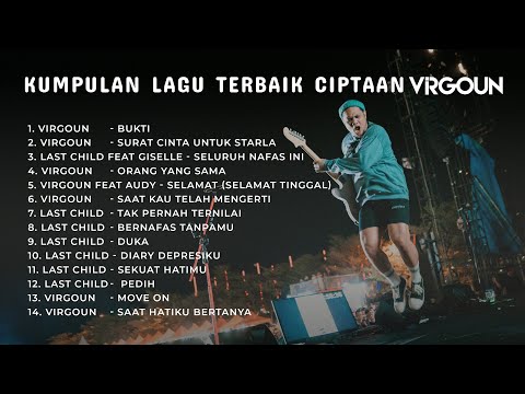 Kumpulan Lagu Terbaik Ciptaan VIRGOUN | A Collection of Virgoun’s Greatest Songs