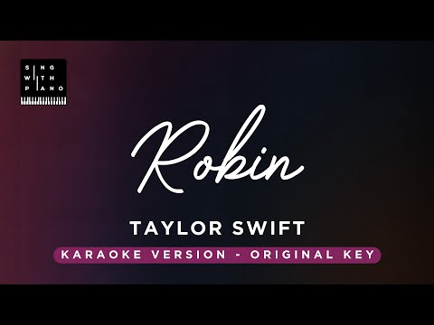 Robin – Taylor Swift (Original Key Karaoke) – Piano Instrumental Cover with Lyrics