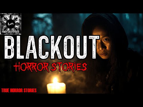 BLACKOUT HORROR STORIES | True Horror Story | Pinoy Creepypasta