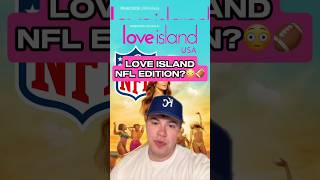 Would you watch Love Island NFL edition?😳🤣🏈 #nfl #football #loveisland #skit #funny