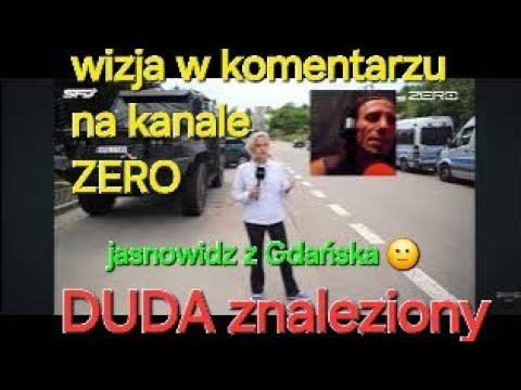 Duża obława na podkarpaciu za TADEUSZ DUDA - STARA WIEŚ i sprawdzona wizja - jasnowidz z Gdańska