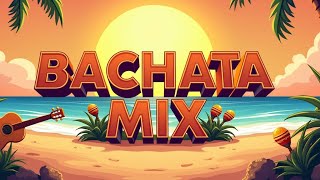 BACHATA 2025 🌴 MIX BACHATA 2025 🌴 MIX DE BACHATA 2025 - The Most Recent Bachata Mixes.