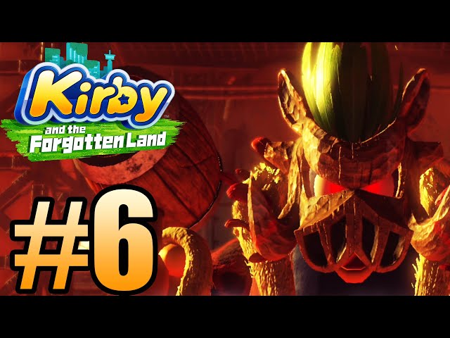 Kirby and the Forgotten Land Gameplay Walkthrough Part 6 - World 6