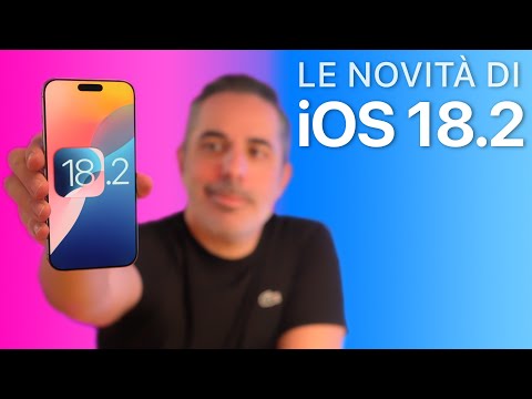 iOS 18.2 ORA DISPONIBILE | Tutte le Novità