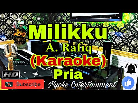 MILIKKU - A Rafiq (KARAOKE) Dangdut Gambus || Nada Pria || C minor