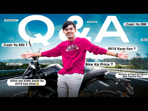 Mt15 क्यों लिया ? Mummy & Papa को कौन सा Bike पसंद था ? QNA