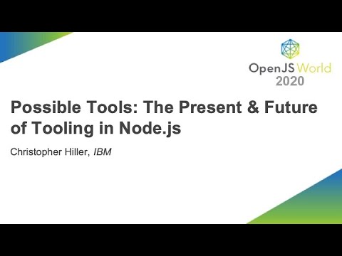 Possible Tools: The Present & Future of Tooling in Node.js