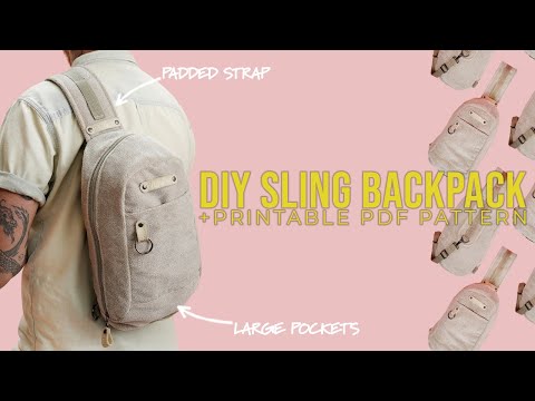 DIY Sling Bag Backpack with STEP BY STEP INSTRUCTIONS + Printable PDF Pattern