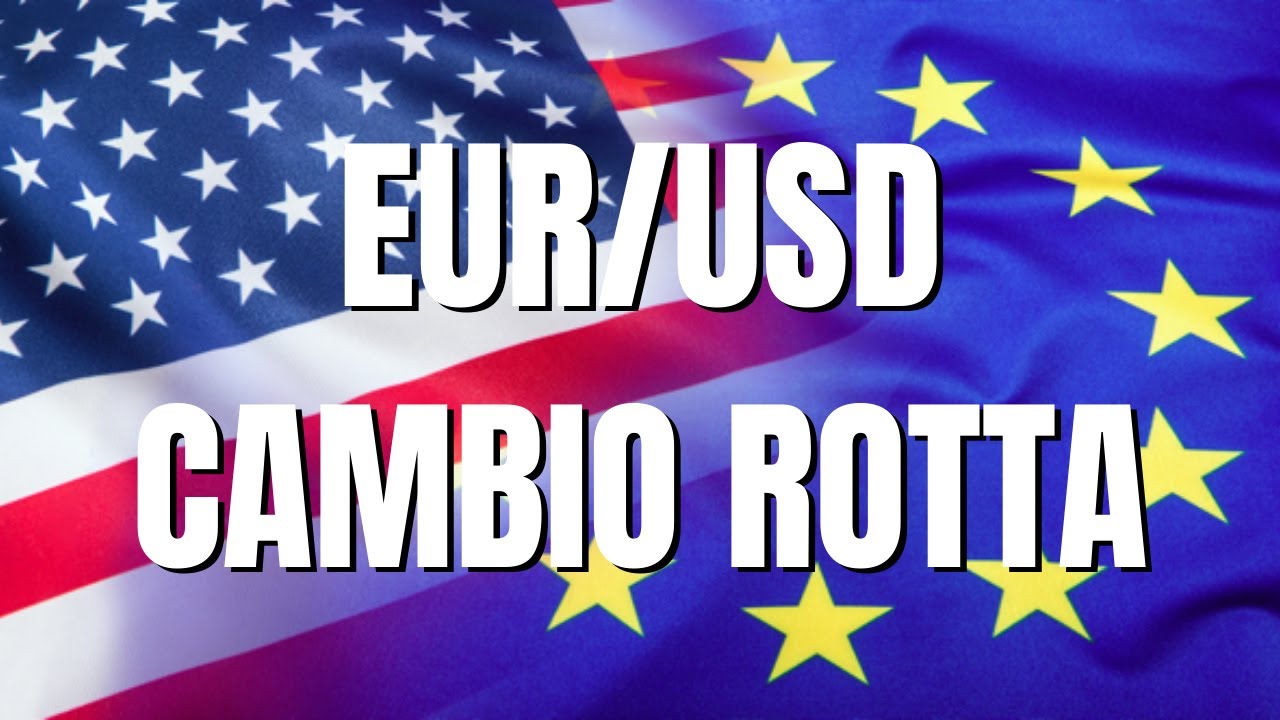 Cambio rotta su EUR/USD: registrazione webinar del lunedi