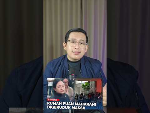 Rumah Puan Maharani Disebut Sulit Dijebol, Massa Tidak Jadi Menjarah Rumah Puan