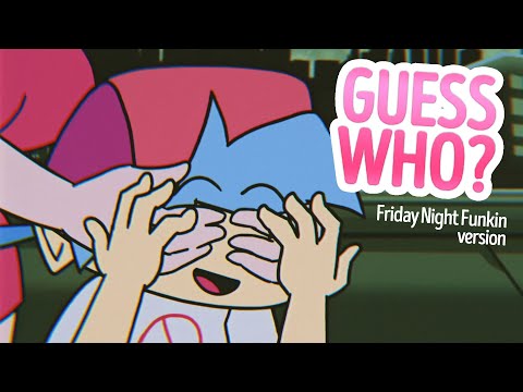 Guess Who? (Friday Night Funkin version)