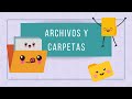 Comprendiendo Archivos y Carpetas