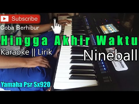 Nine Ball - Hingga Akhir Waktu (Karaoke Lirik) HD