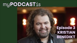 Episode 3 - Kristian Benedikt
