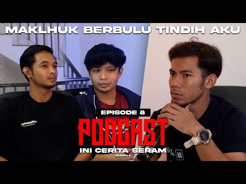 ALLIF AIMAN KENA TINDIH DENGAN MAKHLUK BERBULU!  PODCAST INI CERITA SERAM EPISOD 8