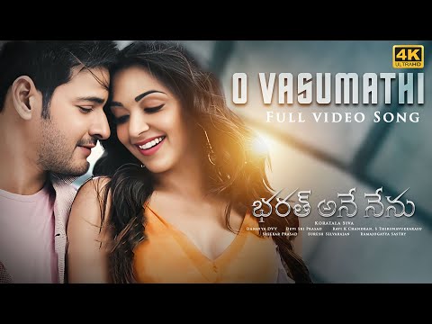 O Vasumathi [4K] Video Song | Bharat Ane Nenu | Mahesh Babu, Kiara Advani | Telugu Movie Songs