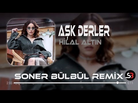 Hilal Altın - Aşk Derler | Soner Bülbül Remix | Tiktok Remix 🎧