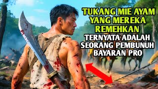 Kang Mie Ayam Yang Mereka Rendahkan Ternyata Seorang Assassin Brutal - Alur Cerita Film 