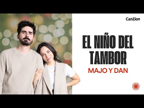 El Niño del Tambor - Majo Y Dan (LETRA)