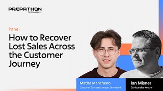 How to Recover Lost Sales Across the Customer Journey | Prepathon 2025